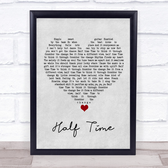 Amy Winehouse Half Time Grey Heart Song Lyric Quote Music Framed Print