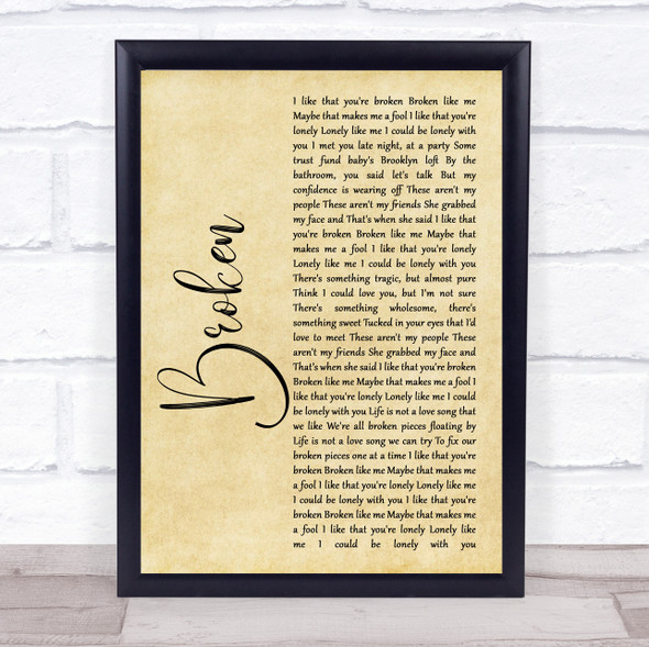 Lovelytheband Broken Rustic Script Song Lyric Quote Music Framed Print