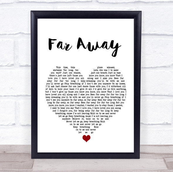 Nickelback Far Away White Heart Song Lyric Quote Music Framed Print