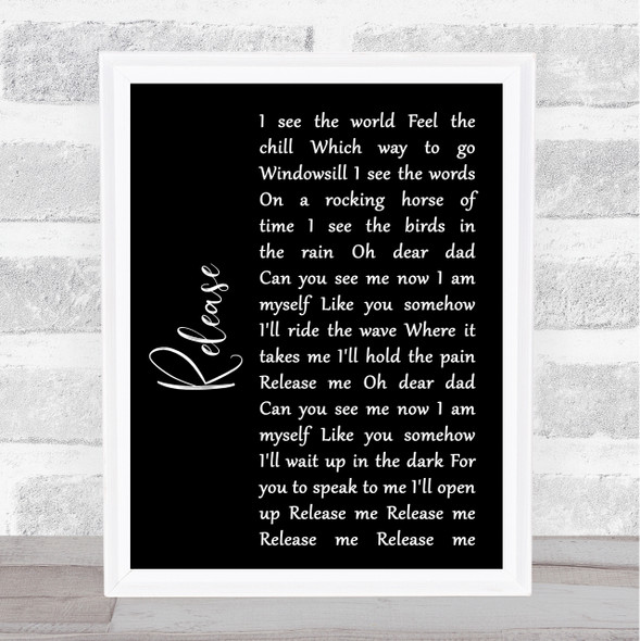 Pearl Jam Release Black Script Song Lyric Quote Music Framed Print