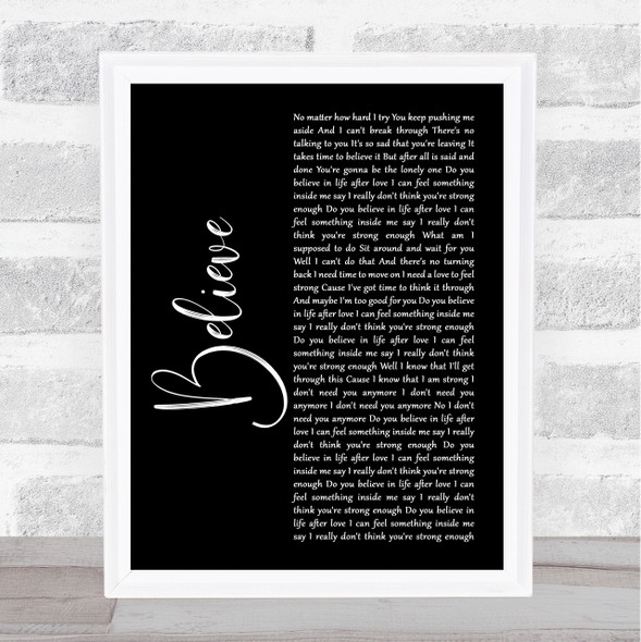 Cher Believe Black Script Song Lyric Quote Music Framed Print
