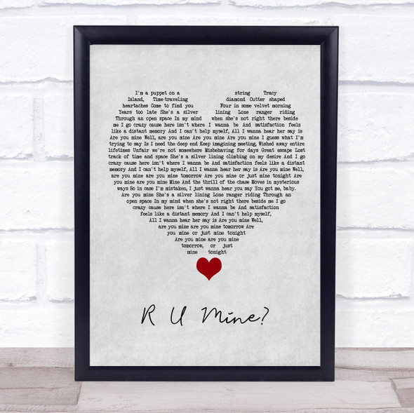 Arctic Monkeys R U Mine Grey Heart Song Lyric Quote Music Framed Print