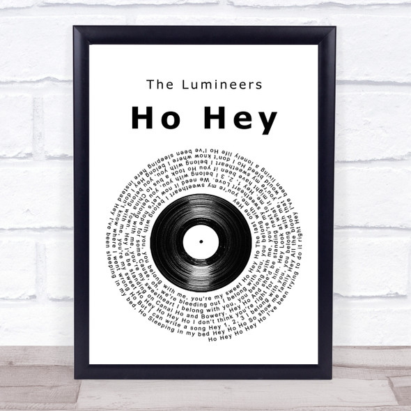 The Lumineers Ho Hey Vinyl Record Song Lyric Quote Music Framed Print