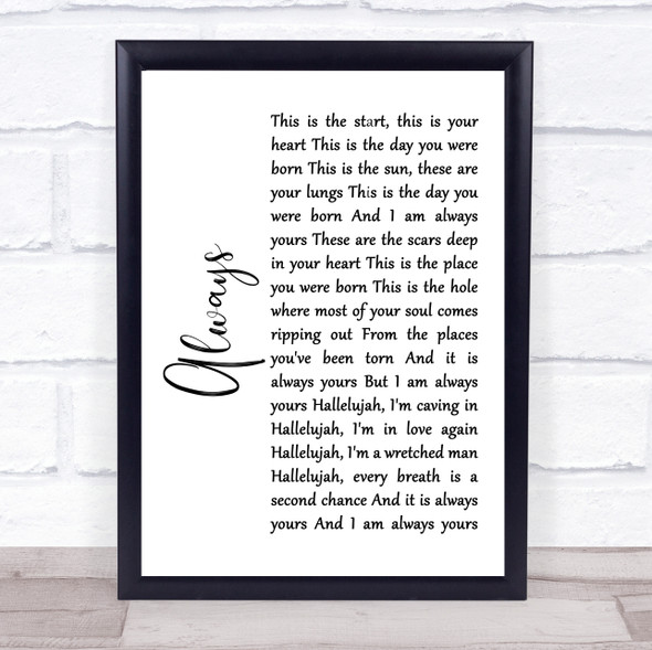 Switchfoot Always White Script Song Lyric Quote Music Framed Print