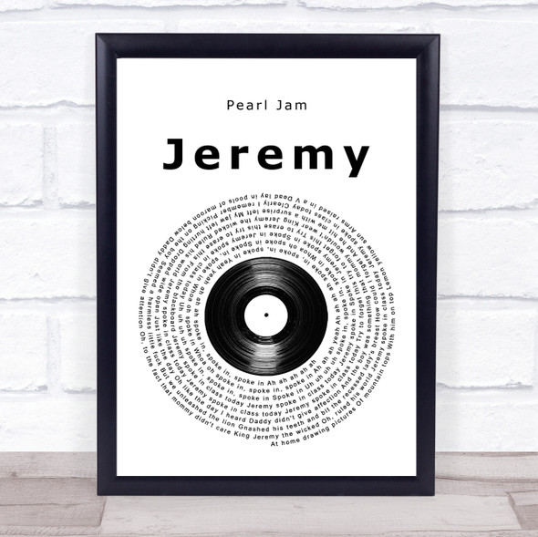 Pearl Jam Jeremy Vinyl Record Song Lyric Quote Music Framed Print