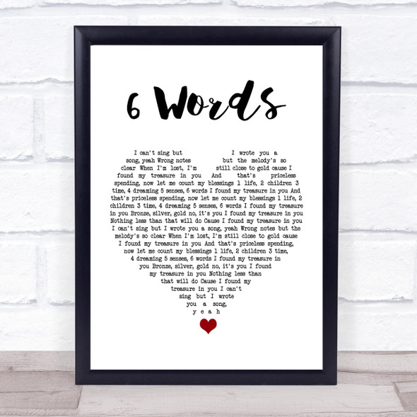 Wretch 32 6 Words White Heart Song Lyric Quote Music Framed Print