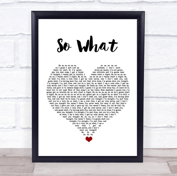 Pink So What White Heart Song Lyric Quote Music Framed Print