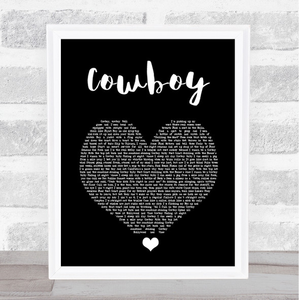 Kid Rock Cowboy Black Heart Song Lyric Quote Music Framed Print