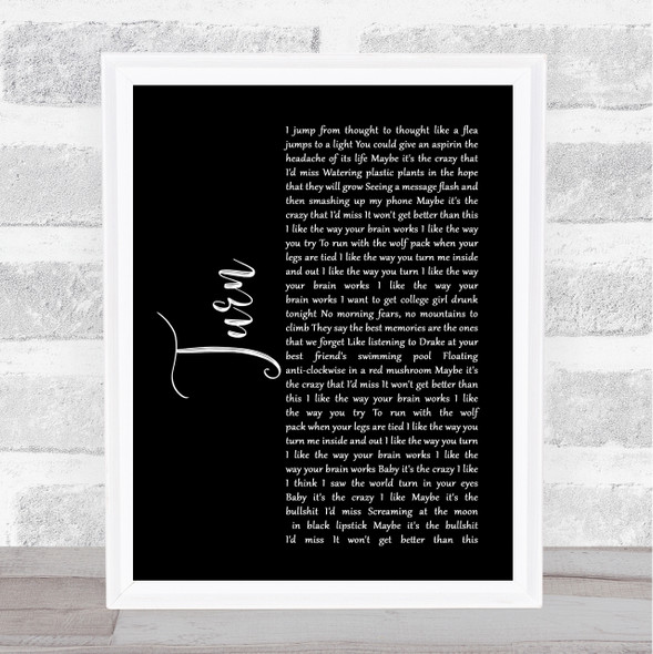 The Wombats Turn Black Script Song Lyric Quote Music Framed Print