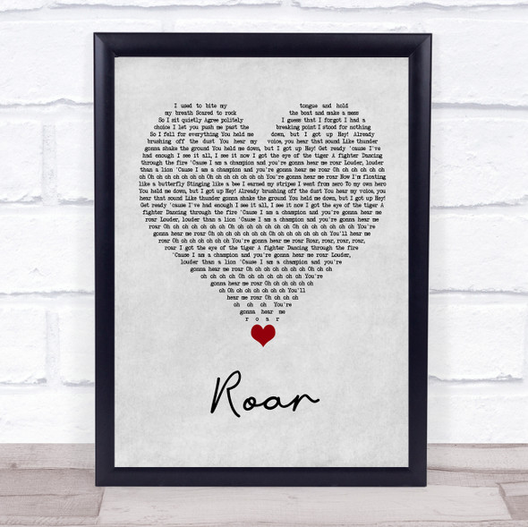 Katy Perry Roar Grey Heart Song Lyric Quote Music Framed Print