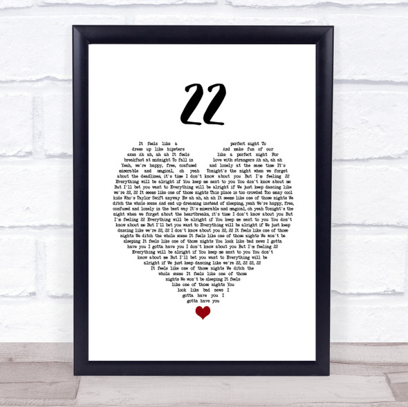 Taylor Swift 22 White Heart Song Lyric Quote Music Framed Print