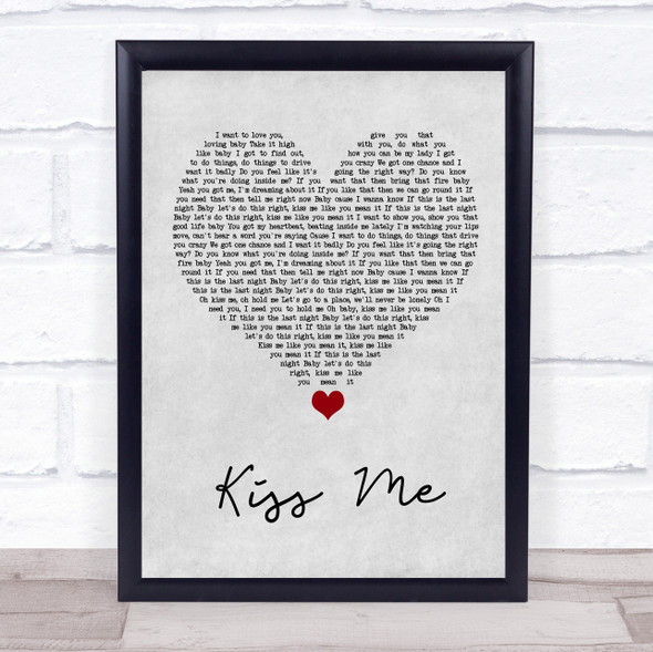 Olly Murs Kiss Me Grey Heart Song Lyric Quote Music Framed Print