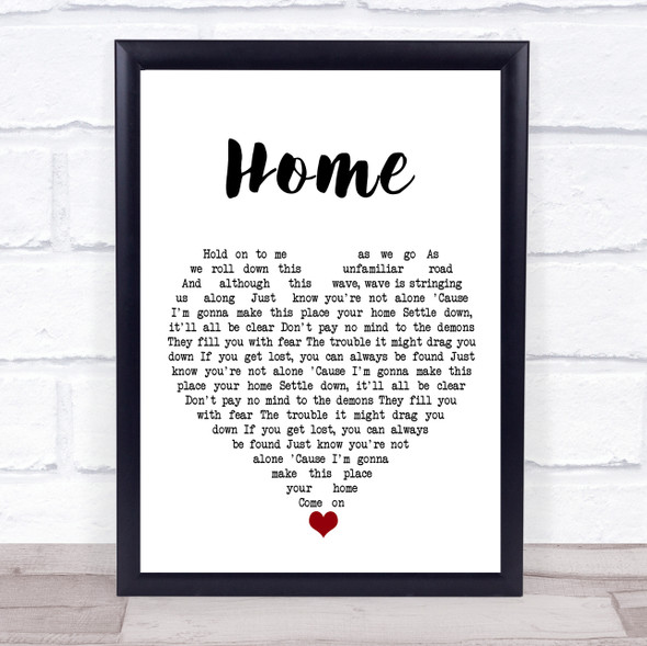 Phillip Phillips Home White Heart Song Lyric Quote Music Framed Print