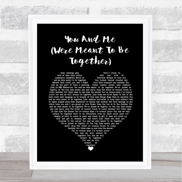 Paul Heaton & Jacqui Abbott You And Me (Were Meant To Be Together) Black Heart Song Lyric Wall Art Print