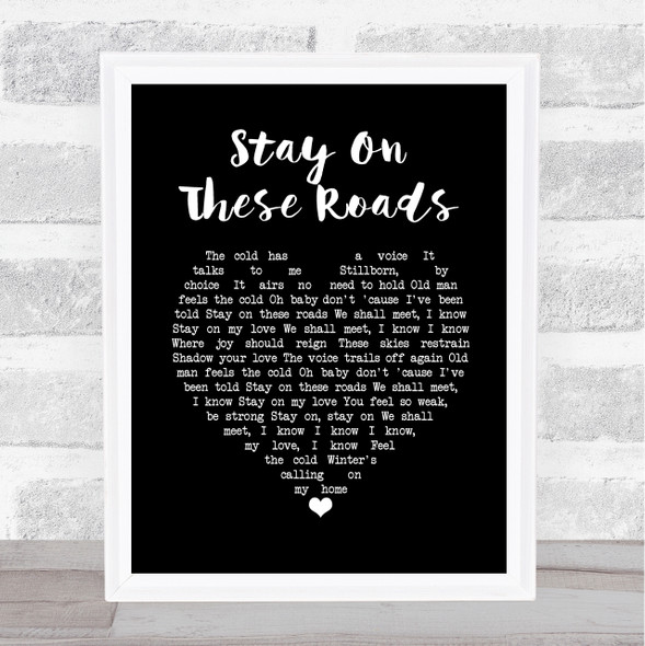 A-ha Stay On These Roads Black Heart Song Lyric Wall Art Print