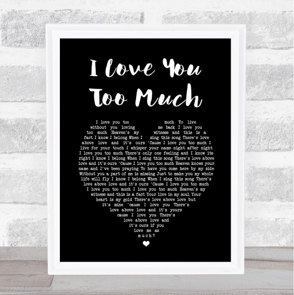 Diego Luna I Love You Too Much Black Heart Song Lyric Wall Art Print