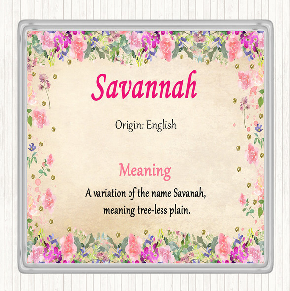 Savannah Name Meaning Coaster Floral