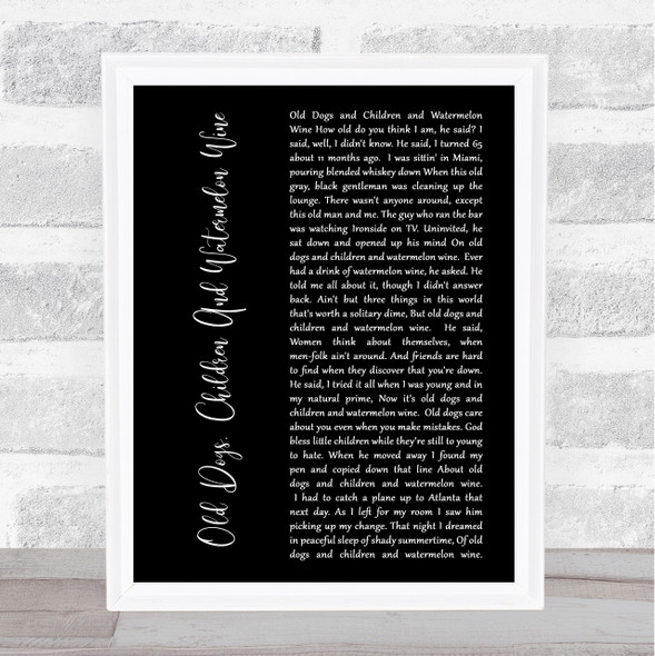 Tom T Hall Old Dogs, Children And Watermelon Wine Black Script Song Lyric Wall Art Print