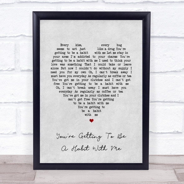 Frank Sinatra You're Getting To Be A Habit With Me Grey Heart Song Lyric Wall Art Print