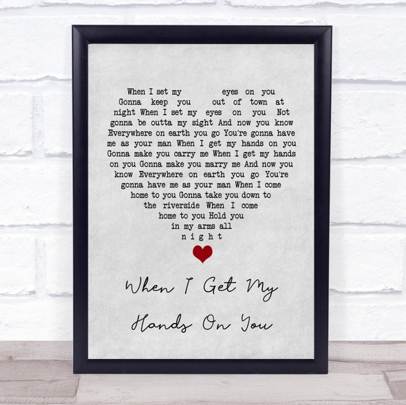 Bob Dylan When I Get My Hands On You Grey Heart Song Lyric Wall Art Print