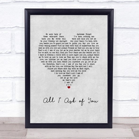 Andrew Lloyd Webber All I Ask of You Grey Heart Song Lyric Wall Art Print