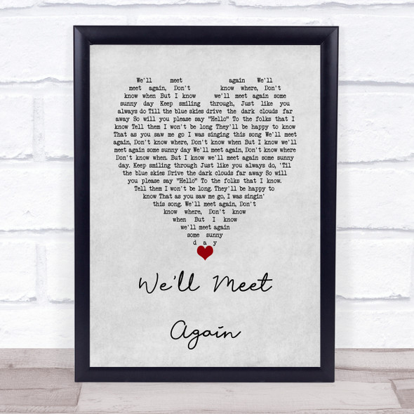 Vera Lynn We'll Meet Again Grey Heart Song Lyric Wall Art Print