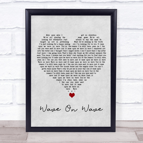 Pat Green Wave On Wave Grey Heart Song Lyric Wall Art Print