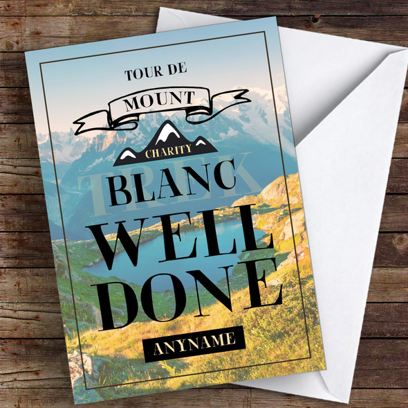 Tour De Mount Blanc Charity Trek Well Done Personalised Greetings Card