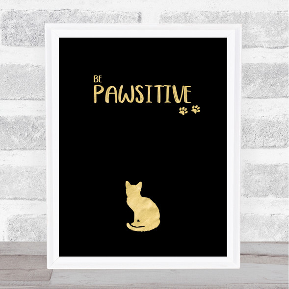 Be Pawsitive Gold Black Cat Quote Typogrophy Wall Art Print