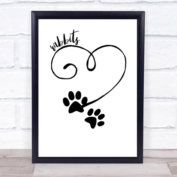 Heart Paw Rabbits Quote Typogrophy Wall Art Print