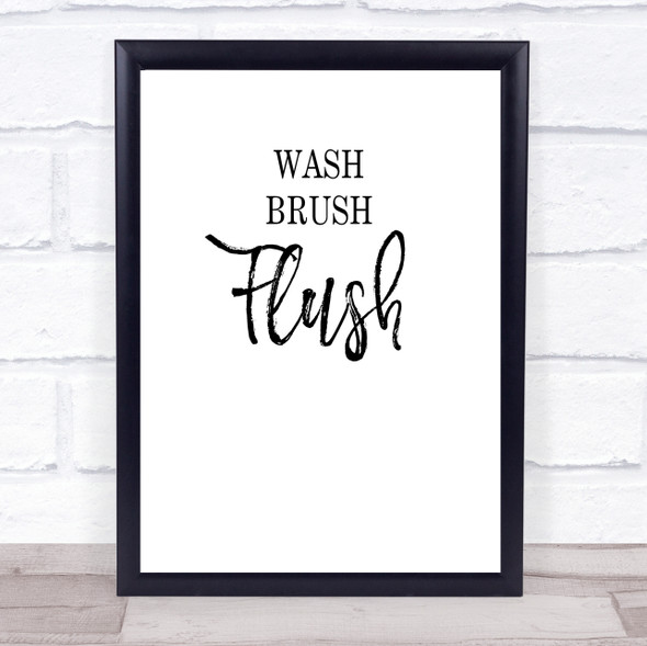 Bathroom Toilet Wash Brush Flush Quote Typogrophy Wall Art Print