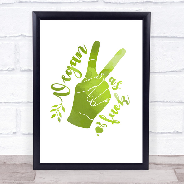 Vegan As Fck Green Style Quote Typogrophy Wall Art Print