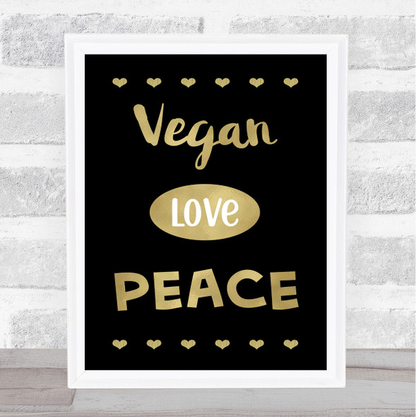 Vegan Love Peace Gold Black Quote Typogrophy Wall Art Print