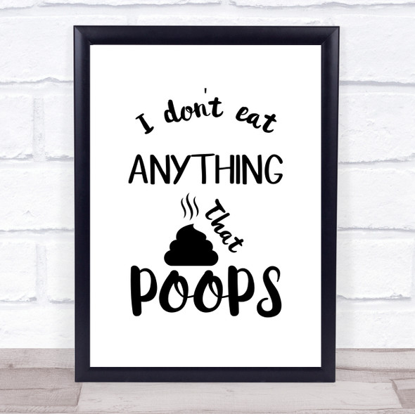 Vegetarian Anything That Poos Quote Typogrophy Wall Art Print