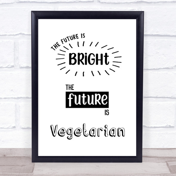 Future Bright Future Vegetarian Quote Typogrophy Wall Art Print