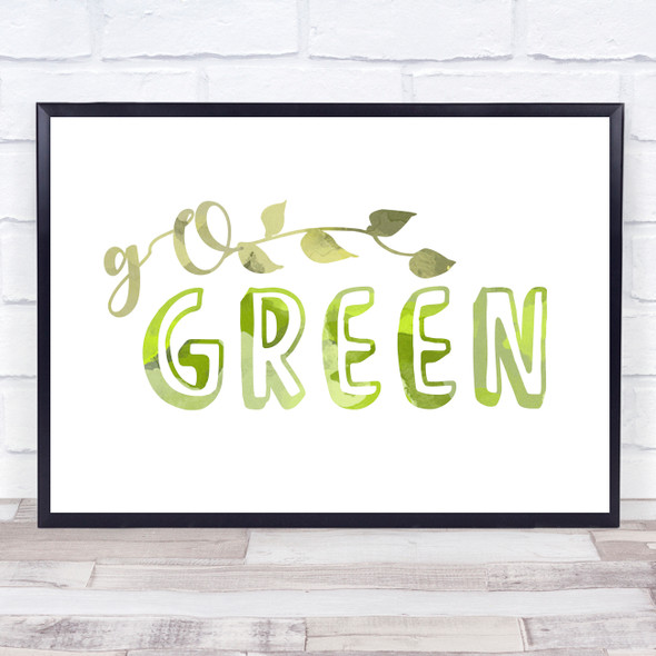 Go Green Quote Typogrophy Wall Art Print