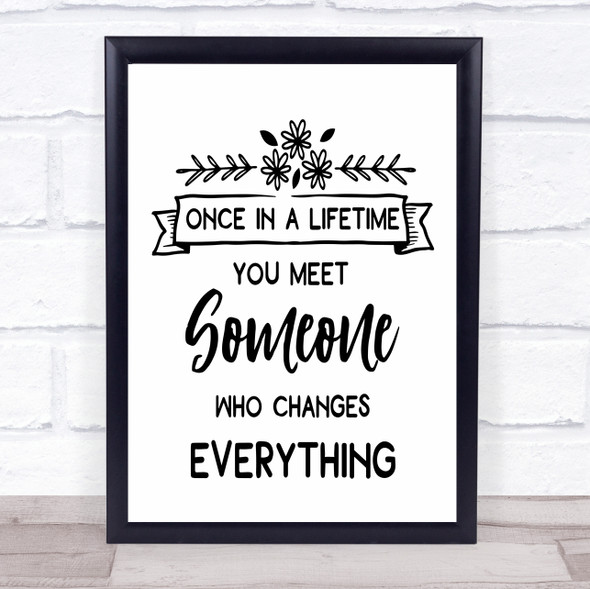 Someone Who Changes Everything Quote Typogrophy Wall Art Print