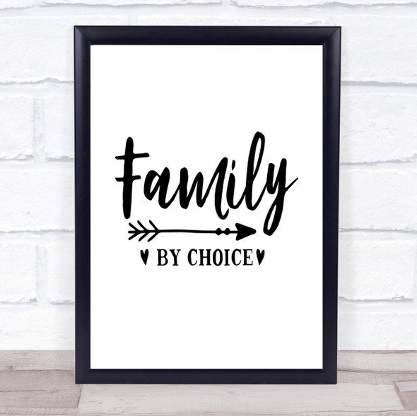 Family By Choice Quote Typogrophy Wall Art Print