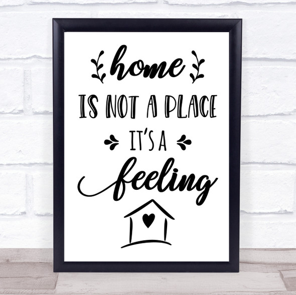 Home Is Not A Place Quote Typogrophy Wall Art Print