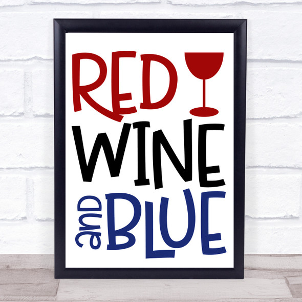 USA Red Wine & Blue Quote Typogrophy Wall Art Print