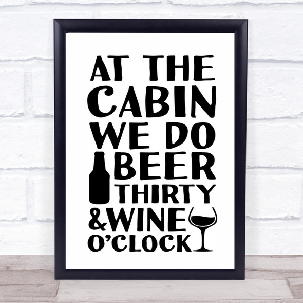 At The Cabin Beer Thirty Quote Typogrophy Wall Art Print