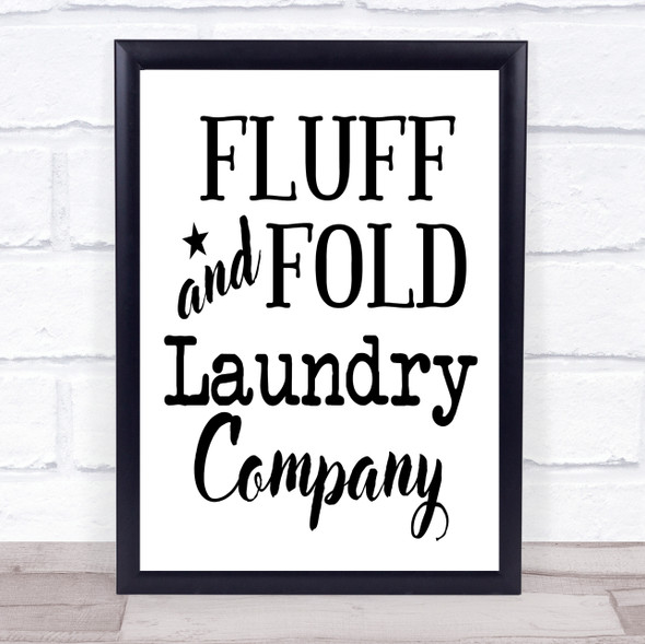 Fluff & Fold Laundry Company Quote Typogrophy Wall Art Print