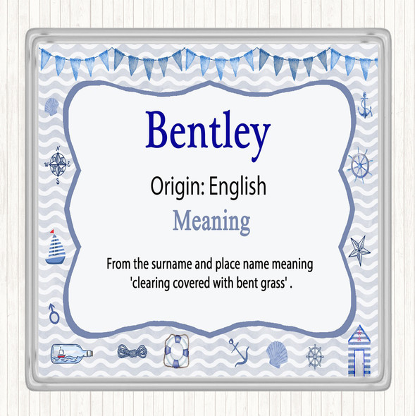 Bentley Name Meaning Coaster Nautical