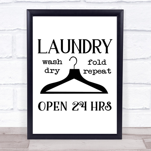 Laundry Open 24 Hours Quote Typogrophy Wall Art Print