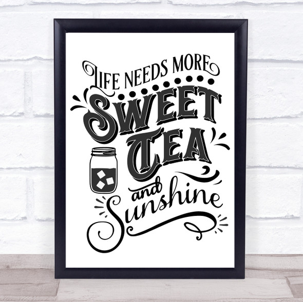 More Sweet Tea & Sunshine Quote Typogrophy Wall Art Print