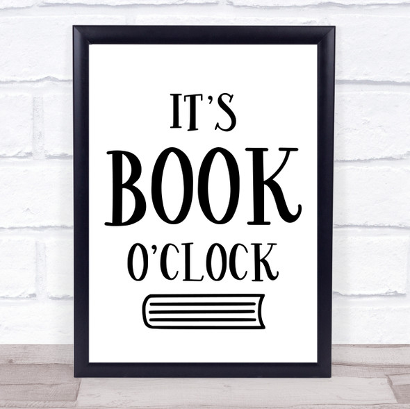 It's Book O'clock Reading Quote Typogrophy Wall Art Print