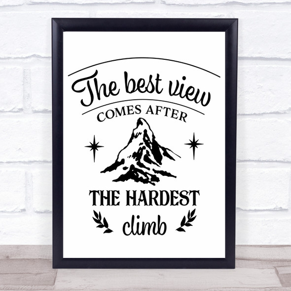 The Best View Comes After The Hardest Climb Quote Typogrophy Wall Art Print