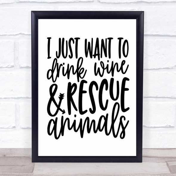 Drink Wine And Rescue Animals Quote Typogrophy Wall Art Print