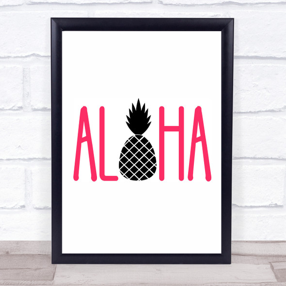 Aloha Hot Pink Pineapple Quote Typogrophy Wall Art Print
