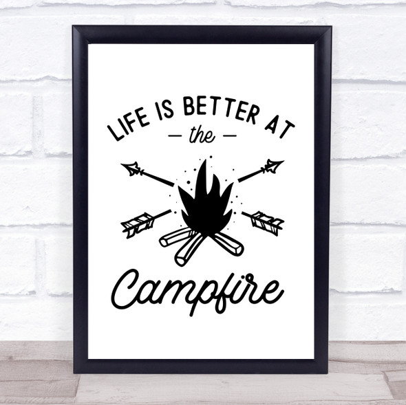 Life Is Better At The Campfire Camping Quote Typogrophy Wall Art Print